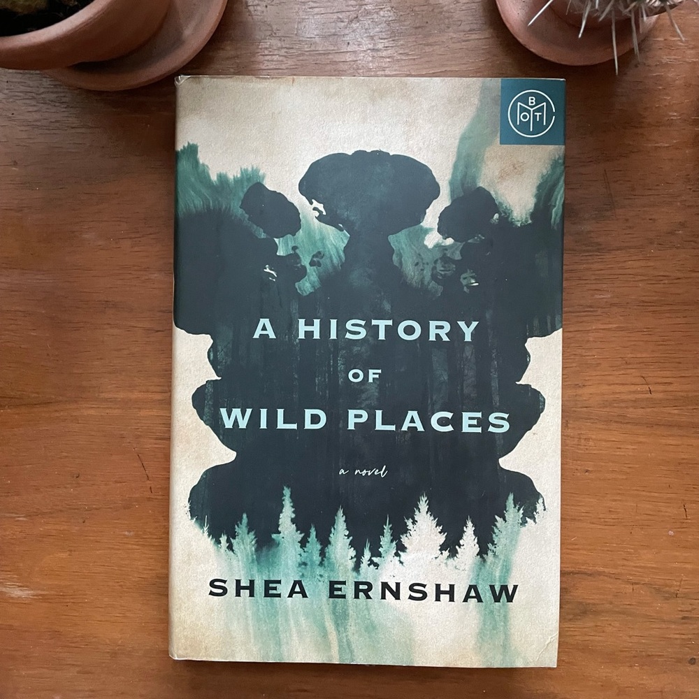 A history of wild places by Shea Ernshaw BOTM Edition